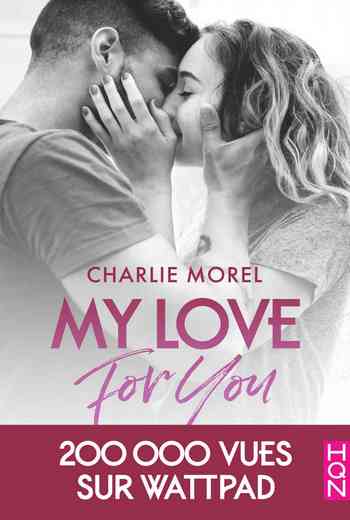 Télécharger gratuitement eBook My Love for You Charlie Morel pdf Télécharger gratuitement eBook My Love for You Charlie Morel pdf