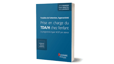Télécharger ebook Troubles de l’attention, hyperactivité, Prise en charge du TDA/H chez l’enfant en pdf gratuitement (Éditeur Lavoisier 2016) .  Le programme hyper MCBT par séance  Par Anne Gramond, Magali Rebattel, Marie Jourdain.